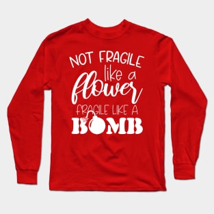 Not Fragile Like A Flower But A Bomb, Ruth Bader RBG Feminist Long Sleeve T-Shirt